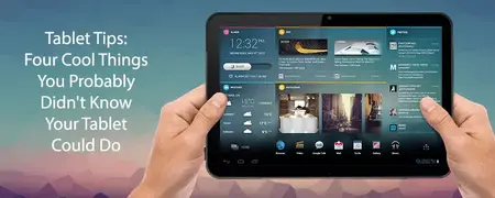 How to Use a Tablet Effectively