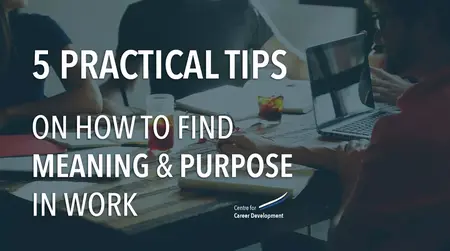 How to Find Meaning and Purpose in Your Work