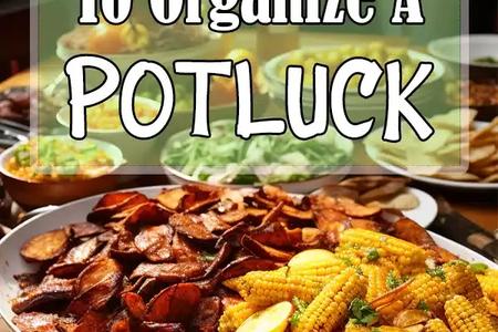 How to Host a Potluck Dinner