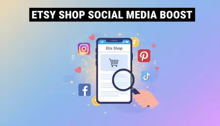 How to Use Social Media to Promote Your Etsy Shop